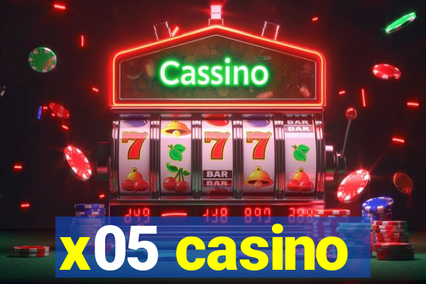 x05 casino